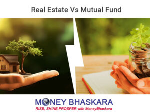 Real Estate vs Mutual Funds